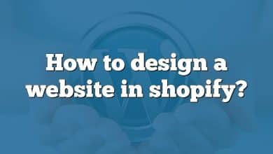 How to design a website in shopify?