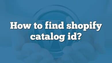 How to find shopify catalog id?