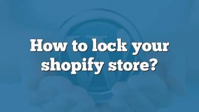 How to lock your shopify store?