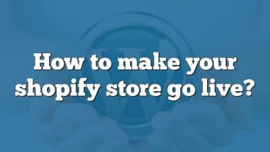 How to make your shopify store go live?