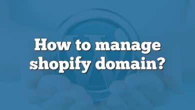 How to manage shopify domain?