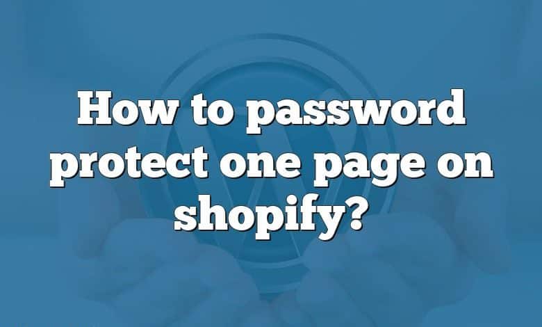 How to password protect one page on shopify?