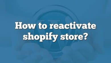 How to reactivate shopify store?