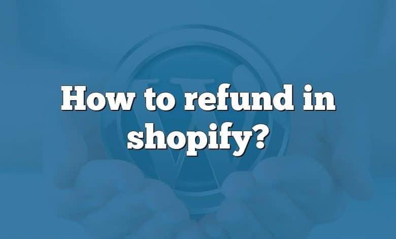 How to refund in shopify?