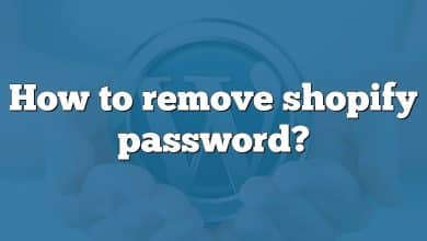 How to remove shopify password?