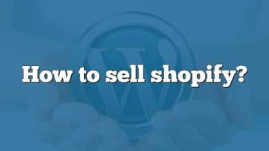 How to sell shopify?