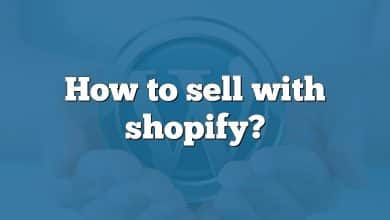 How to sell with shopify?