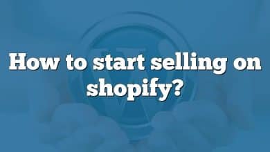 How to start selling on shopify?