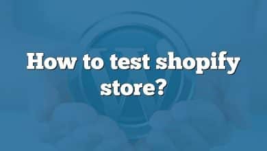 How to test shopify store?