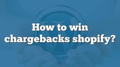 How to win chargebacks shopify?