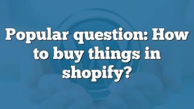 Popular question: How to buy things in shopify?