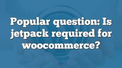 Popular question: Is jetpack required for woocommerce?