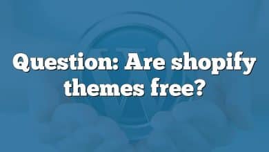 Question: Are shopify themes free?