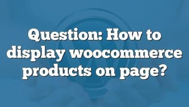 Question: How to display woocommerce products on page?