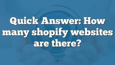 Quick Answer: How many shopify websites are there?