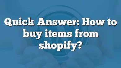 Quick Answer: How to buy items from shopify?