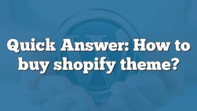 Quick Answer: How to buy shopify theme?