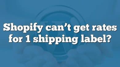 Shopify can’t get rates for 1 shipping label?