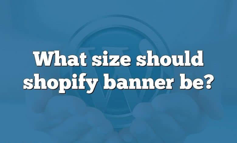 What size should shopify banner be?