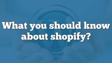 What you should know about shopify?