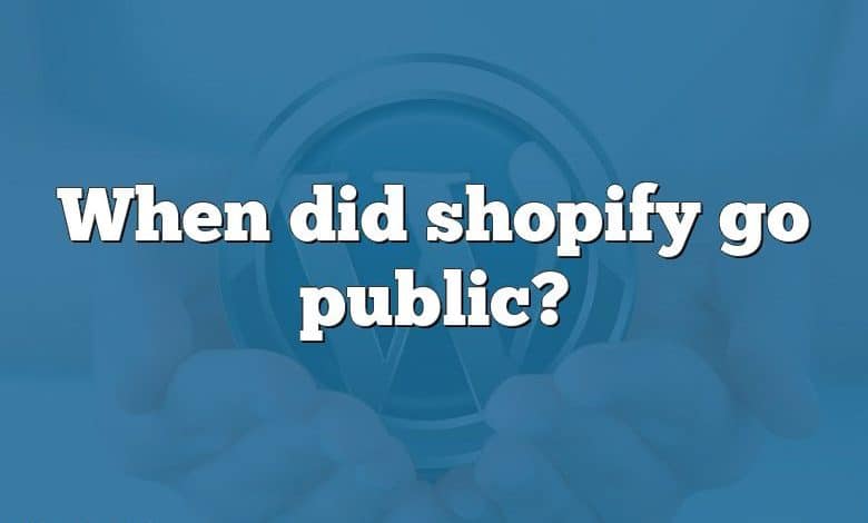 When did shopify go public?