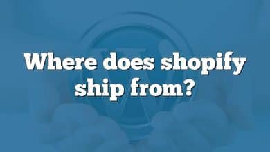 Where does shopify ship from?