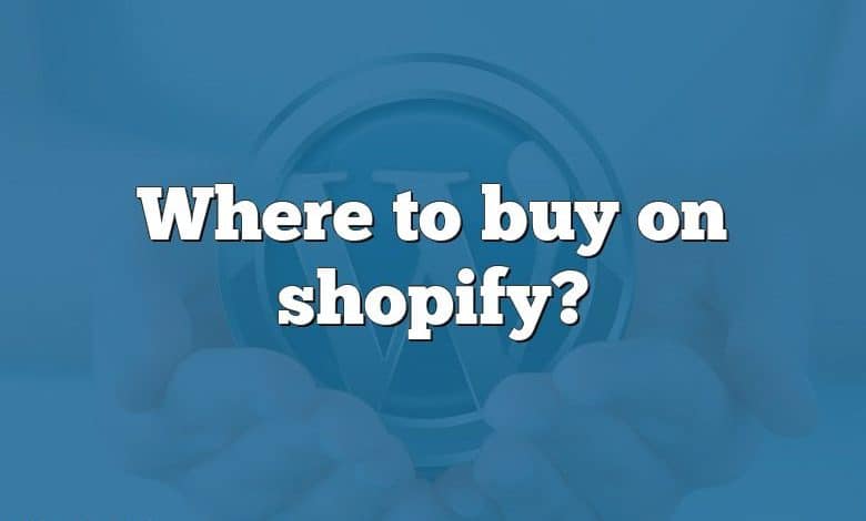 Where to buy on shopify?