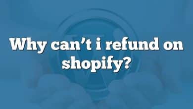 Why can’t i refund on shopify?