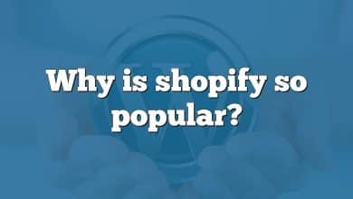 Why is shopify so popular?