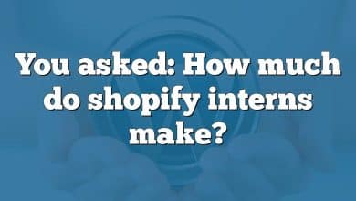 You asked: How much do shopify interns make?