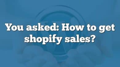 You asked: How to get shopify sales?