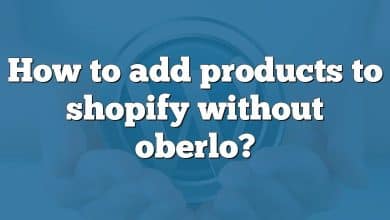 How to add products to shopify without oberlo?